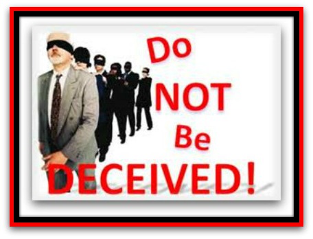 Be no Deceived...